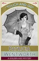 Touch and Go: un mistero dell'età dell'oro - Touch and Go: A Golden Age Mystery