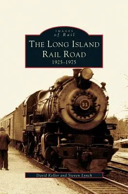 La ferrovia di Long Island: 1925-1975 - Long Island Railroad: 1925-1975