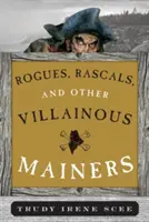 Furfanti, mascalzoni e altri abitanti del Mainland - Rogues, Rascals, and Other Villainous Mainers