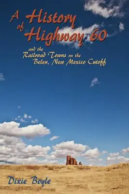 Storia dell'autostrada 60, uno sguardo al New Mexico - A History of Highway 60, A Look Back at New Mexico