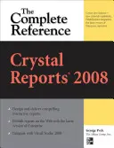 Crystal Reports 2008: Il riferimento completo - Crystal Reports 2008: The Complete Reference