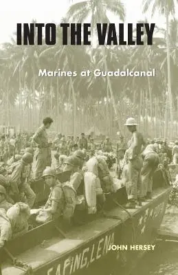 Nella valle: I Marines a Guadalcanal - Into the Valley: Marines at Guadalcanal