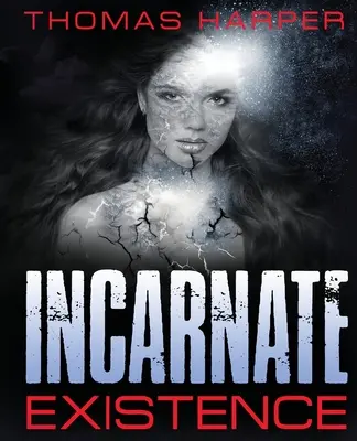 Esistenza incarnata: Esistenza - Incarnate Existence: Existence