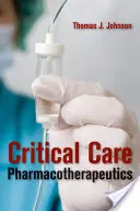 Farmacoterapia dell'assistenza critica - Critical Care Pharmacotherapeutics