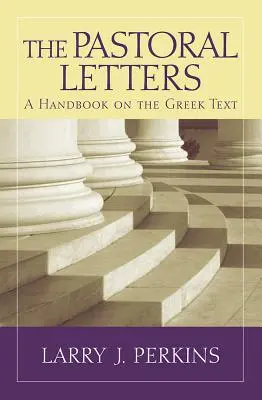 Le lettere pastorali: Un manuale sul testo greco - The Pastoral Letters: A Handbook on the Greek Text