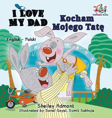 Amo mio padre (Libro bilingue inglese polacco) - I Love My Dad (English Polish Bilingual Book)