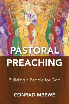 Predicazione pastorale: costruire un popolo per Dio - Pastoral Preaching: Building a People for God