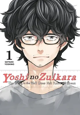 Yoshi No Zuikara, Vol. 1: La rana nel pozzo non conosce l'oceano - Yoshi No Zuikara, Vol. 1: The Frog in the Well Does Not Know the Ocean