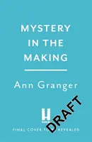 Mystery in the Making - Diciotto storie brevi di omicidi, misteri e caos - Mystery in the Making - Eighteen short stories of murder, mystery and mayhem