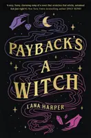 La rivincita è una strega: una commedia romantica assolutamente affascinante - Payback's a Witch: an absolutely spellbinding romcom