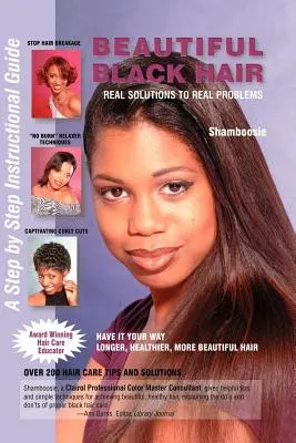 Bei capelli neri: soluzioni reali a problemi reali - Beautiful Black Hair: Real Solutions to Real Problems