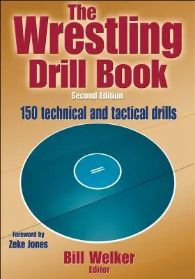 Il libro delle esercitazioni di wrestling - The Wrestling Drill Book