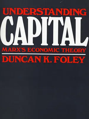 Capire il capitale: La teoria economica di Marx - Understanding Capital: Marx's Economic Theory
