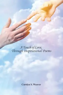 Un tocco d'amore, attraverso poesie d'ispirazione - A Touch of Love, Through Inspirational Poems