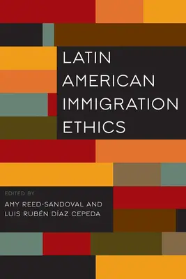 Etica dell'immigrazione latinoamericana - Latin American Immigration Ethics