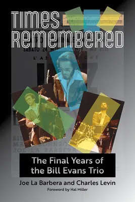 Times Remembered, 15: Gli ultimi anni del Bill Evans Trio - Times Remembered, 15: The Final Years of the Bill Evans Trio