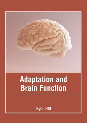 Adattamento e funzione cerebrale - Adaptation and Brain Function