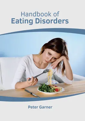Manuale dei disturbi alimentari - Handbook of Eating Disorders