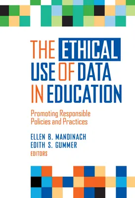 L'uso etico dei dati nell'istruzione: Promuovere politiche e pratiche responsabili - The Ethical Use of Data in Education: Promoting Responsible Policies and Practices