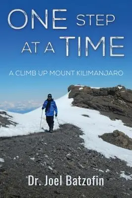 Un passo alla volta: la scalata del Kilimanjaro - One Step at a Time: A Climb Up Mount Kilimanjaro