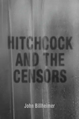 Hitchcock e i censori - Hitchcock and the Censors