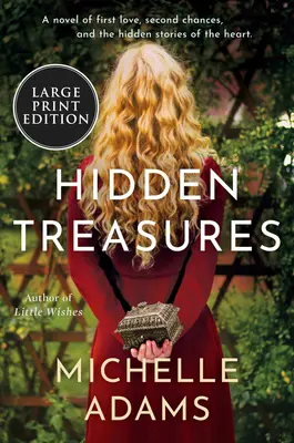 Tesori nascosti: Un romanzo sul primo amore, le seconde possibilità e le storie nascoste del cuore - Hidden Treasures: A Novel of First Love, Second Chances, and the Hidden Stories of the Heart