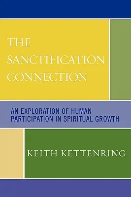 La connessione con la santificazione: Un'esplorazione della partecipazione umana alla crescita spirituale - The Sanctification Connection: An Exploration of Human Participation in Spiritual Growth