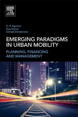 Paradigmi emergenti nella mobilità urbana: Pianificazione, finanziamento e gestione - Emerging Paradigms in Urban Mobility: Planning, Financing and Management