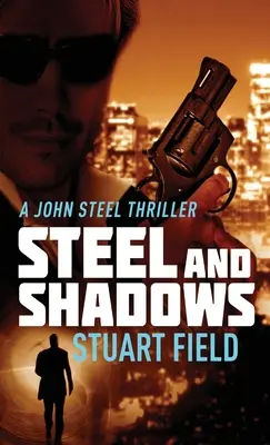 Acciaio e ombre - Steel And Shadows
