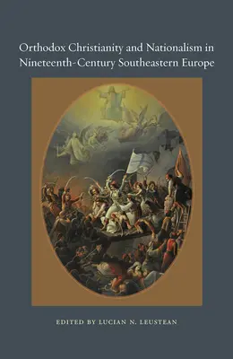 Cristianesimo ortodosso e nazionalismo nell'Europa sudorientale del XIX secolo - Orthodox Christianity and Nationalism in Nineteenth-Century Southeastern Europe