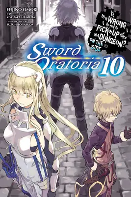 È sbagliato cercare di rimorchiare ragazze in un dungeon? on the Side: Sword Oratoria, Vol. 10 (romanzo leggero) - Is It Wrong to Try to Pick Up Girls in a Dungeon? on the Side: Sword Oratoria, Vol. 10 (Light Novel)