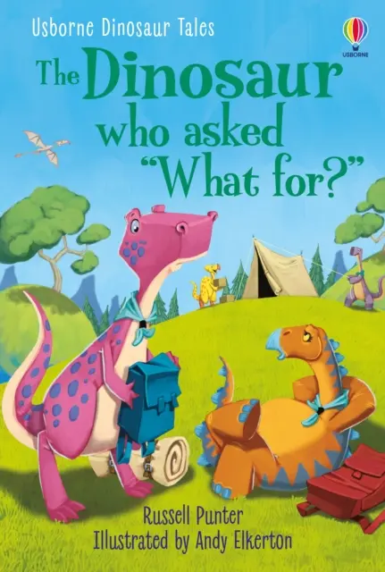 Storie di dinosauri: Il dinosauro che chiese “Per cosa? - Dinosaur Tales: The Dinosaur who asked 'What for?'