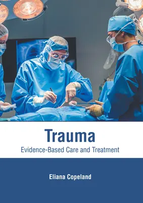 Trauma: Assistenza e trattamento basati sull'evidenza - Trauma: Evidence-Based Care and Treatment