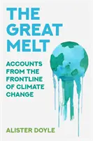 Il grande scioglimento - Racconti dalla prima linea del cambiamento climatico - Great Melt - Accounts from the Frontline of Climate Change