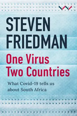 Un virus, due Paesi: Cosa ci dice il Covid-19 sul Sudafrica - One Virus, Two Countries: What Covid-19 Tells Us about South Africa