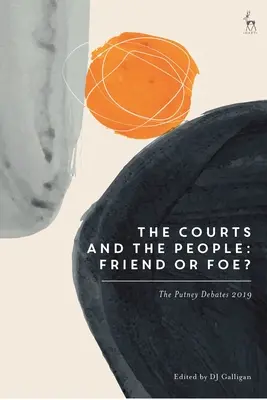 I tribunali e il popolo: Amico o nemico? I dibattiti di Putney 2019 - The Courts and the People: Friend or Foe?: The Putney Debates 2019