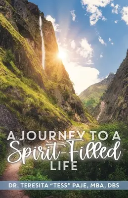 Viaggio verso una vita piena di spirito: Sei passi per approfondire la vostra relazione con Cristo - A Journey to a Spirit-Filled Life: Six Steps for Deepening Your Relationship with Christ