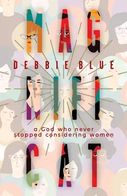 Magnificat: Un Dio che non ha mai smesso di considerare le donne - Magnificat: A God Who Never Stopped Considering Women