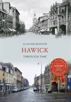 Hawick attraverso il tempo - Hawick Through Time