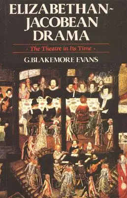 Il dramma giacobino elisabettiano: Il teatro nel suo tempo - Elizabethan Jacobean Drama: The Theatre in Its Time