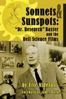 Sonetti alle macchie solari: Il dottor Research Baxter e i film scientifici della Bell - Sonnets to Sunspots: Dr. Research Baxter and the Bell Science Films