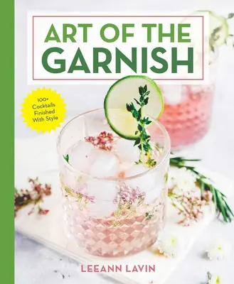 L'arte della guarnizione - The Art of the Garnish