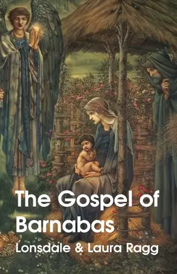 Il Vangelo di Barnaba (Lonsdale Ragg (traduttore) Laura Ragg) - The Gospel Of Barnabas (Lonsdale Ragg (Translator) Laura Ragg)