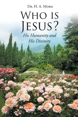 Chi è Gesù? La sua umanità e la sua divinità - Who is Jesus?: His Humanity and His Divinity