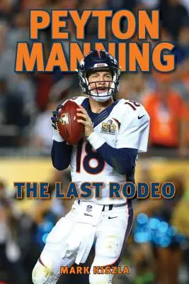 Peyton Manning: L'ultimo rodeo - Peyton Manning: The Last Rodeo