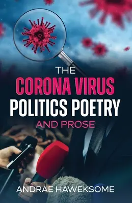 Il virus della corona, poesia e prosa politica - The Corona Virus, Politics Poetry and Prose