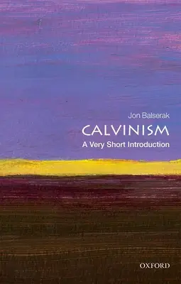 Calvinismo: Una brevissima introduzione - Calvinism: A Very Short Introduction