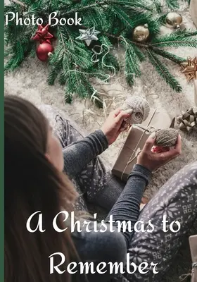 Un libro fotografico sul Natale da ricordare: Il conto alla rovescia per il Natale: libro fotografico da tavolo per celebrare la magia delle vacanze natalizie - A Christmas to Remember Photo Book: Counting Up To Christmas Coffee Table Photography Picture Book for Celebrating the Magic of a Christmas Holiday