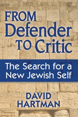 Da difensore a critico: La ricerca di un nuovo sé ebraico - From Defender to Critic: The Search for a New Jewish Self