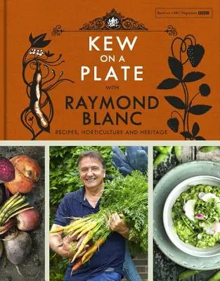 Kew in un piatto con Raymond Blanc - Kew on a Plate with Raymond Blanc